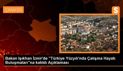 Çalışma ve Sosyal Güvenlik Bakanı Vedat Işıkhan: Türkiye Yüzyılı’na Yakışan Bir İş Kanunu ve Çalışma Hayatı İçin Elimizden Geleni Yapacağız